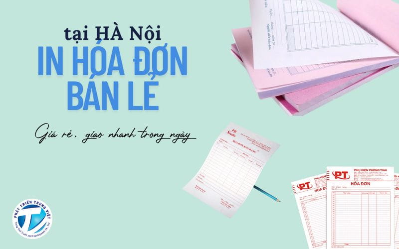In hóa đơn bán lẻ tại Hà Nội – Giá rẻ, giao nhanh trong ngày